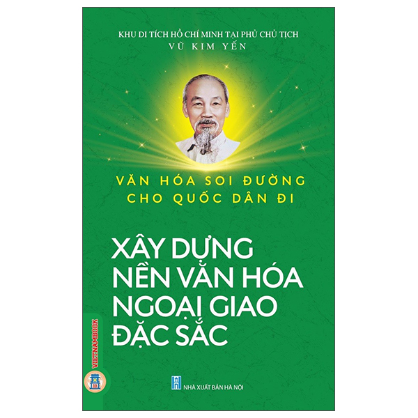 Văn Hóa Soi Đường Cho Quốc Dân Đi - Xây Dựng Nền Văn Hóa Ngoại Giao Đặc Sắc
