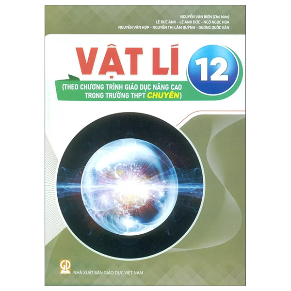 Vật Lí 12 (Theo Chương Trình Giao Dục Nâng Cao Trong Trường THPT Chuyên)