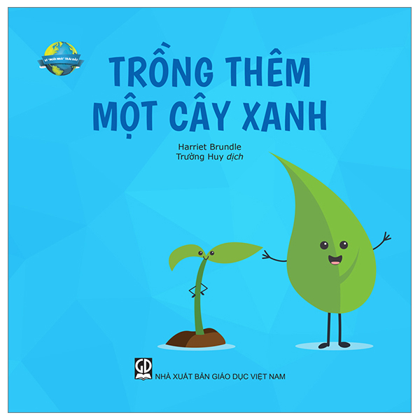 vì " ngôi nhà" trái đất - trồng thêm 1 cây xanh