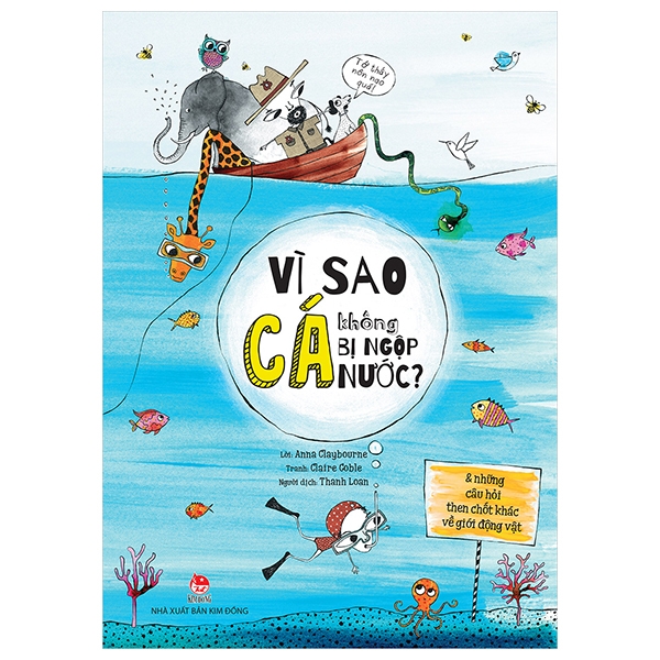 vì sao cá không bị ngộp nước? (và những câu hỏi then chốt khác về giới động vật) (tái bản 2019)