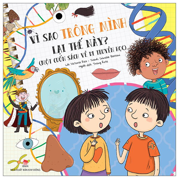 Vì Sao Trông Mình Lại Thế Này? - Một Cuốn Sách Về Di Truyền Học