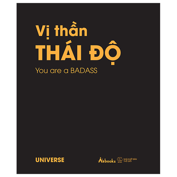 Vị Thần Thái Độ - You Are A Badass