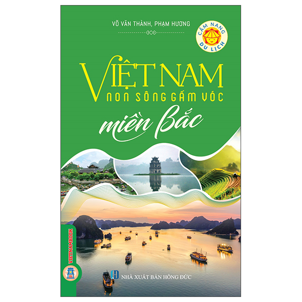 Việt Nam Non Sông Gấm Vóc - Miền Bắc