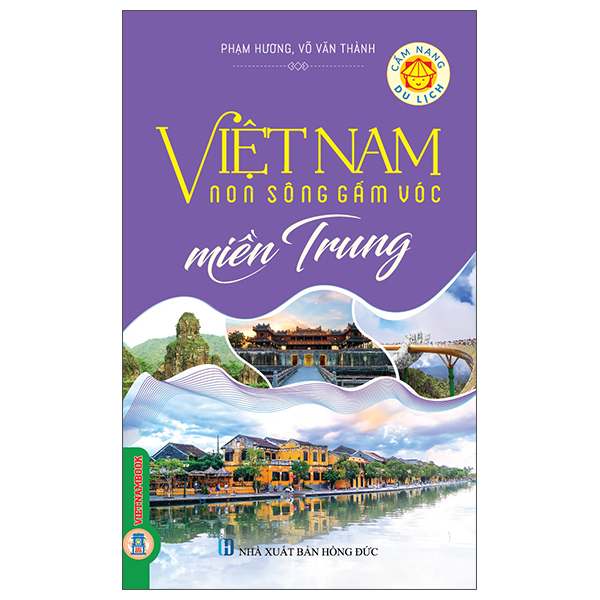 Việt Nam Non Sông Gấm Vóc - Miền Trung