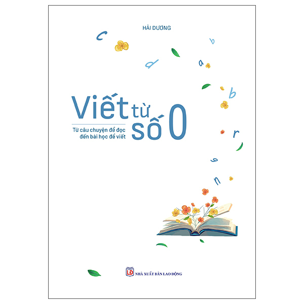 Viet Tu So 0 - Tu Cau Chuyen De Doc Den Bai Hoc De Viet