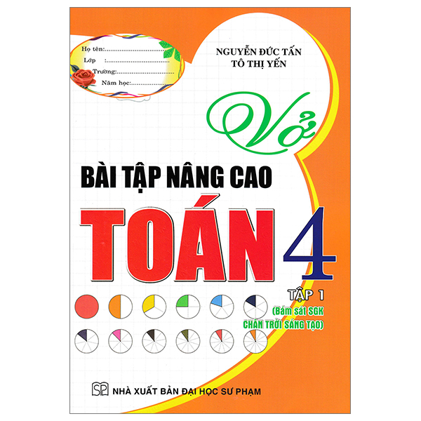 vở bài tập nâng cao toán 4 - tập 1 (bám sát sgk chân trời sáng tạo)