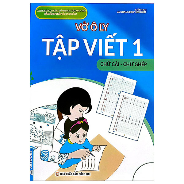 Vở Ô Ly Tập Viết 1 - Chữ Cái-Chữ Ghép (Theo Chuẩn Chương Trình Sách Giáo Khoa Mới Kết Nối Tri Thức Với Cuộc Sống)