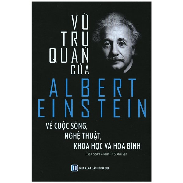 vũ trụ quan của albert einstein về cuộc sống nghệ thuật, khoa học và hoà bình