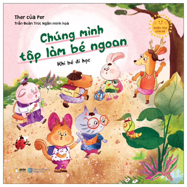 Vườn Thơ Của Bé - Chúng Mình Tập Làm Bé Ngoan - Khi Bé Đi Học