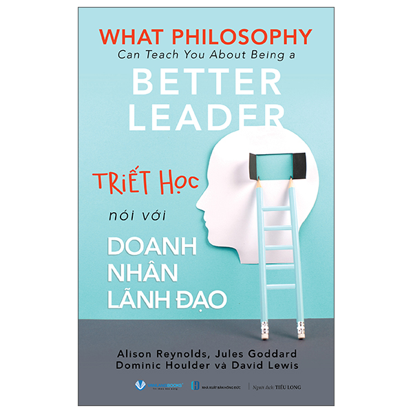 what philosophy can teach you about being a better leader - triết học nói với doanh nhân lãnh đạo