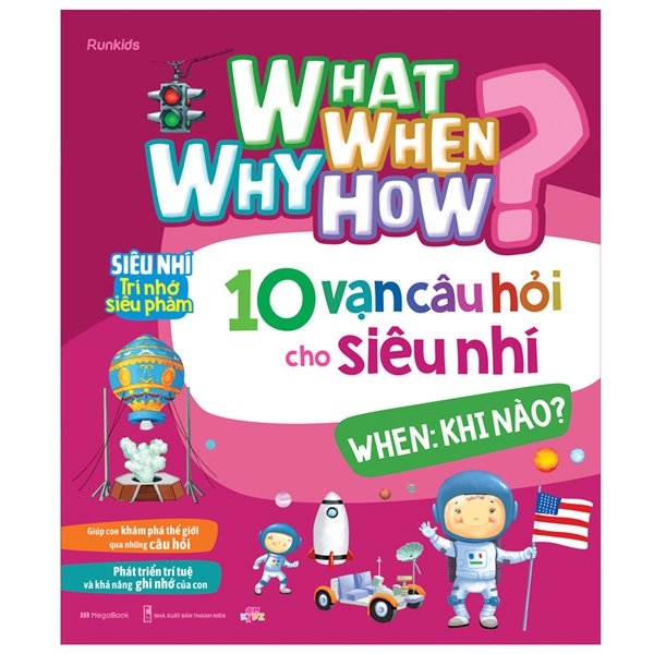 what why when how? - 10 vạn câu hỏi cho siêu nhí - when: khi nào?