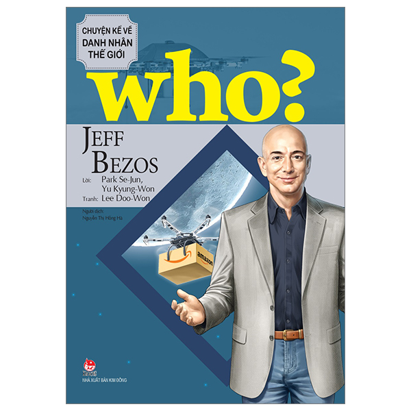 who? chuyện kể về danh nhân thế giới - jeff bezos