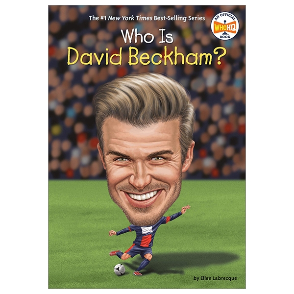 who is david beckham? (who was?)