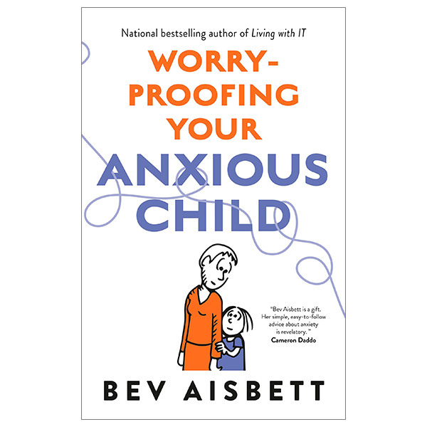 worry proofing your anxious child