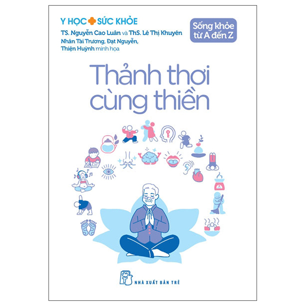 Y Hoc Va Suc Khoe - Song Khoe Tu A Den Z - Thanh Thoi Cung Thien