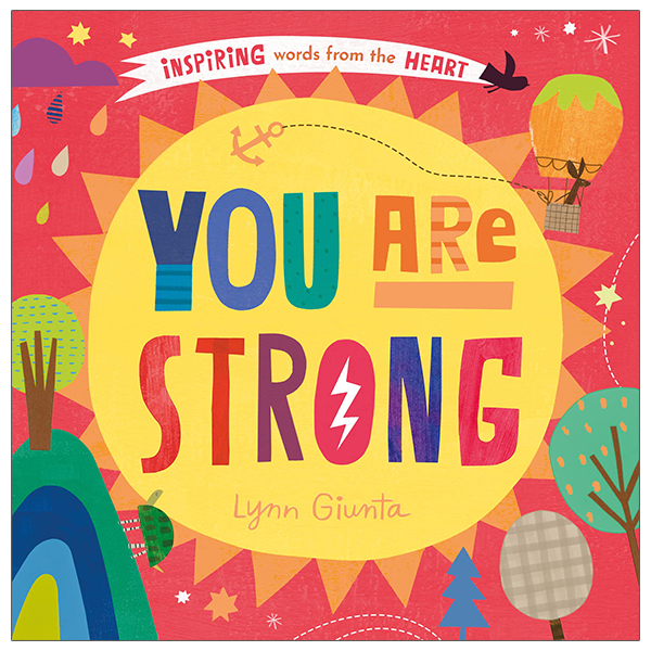 you are strong: inspiring words from the heart