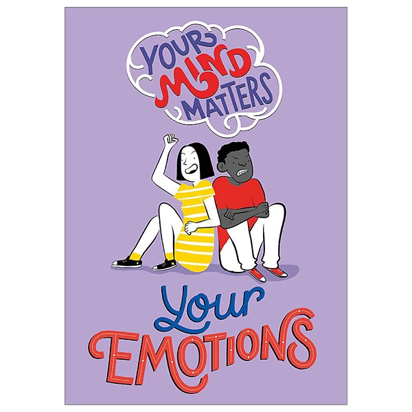 your emotions (your mind matters)